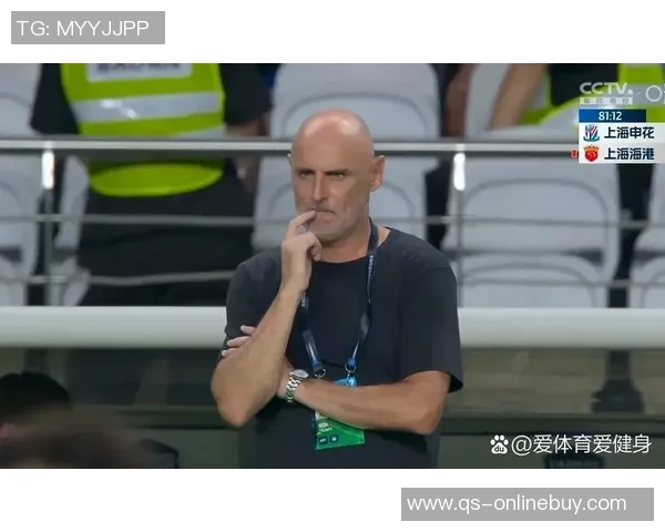 海港重返训练强度提升穆斯卡特需灵活应对后手策略